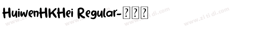 HuiwenHKHei Regular字体转换 HuiwenHKHei Regular字体转换